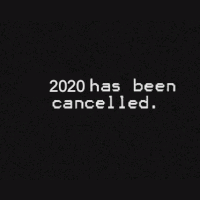 2020hasbeencancelled.gif