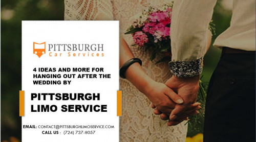 4 Ideas and More for Hanging Out After the Wedding by Pittsburgh Limo Service