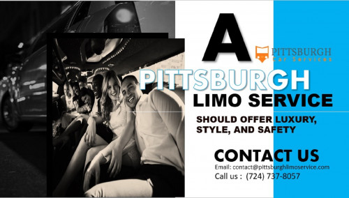 A Pittsburgh Limo Service Should Offer Luxury, Style, and Safety