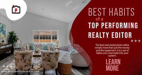 Learn more: https://www.photoandvideoedits.com/blog/best-habits-of-a-top-performing-realty-editor