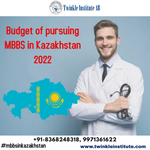 Budget-of-pursuing-MBBS-in-Kazakhstan-2022-Twinkle-Institute-AB.jpg