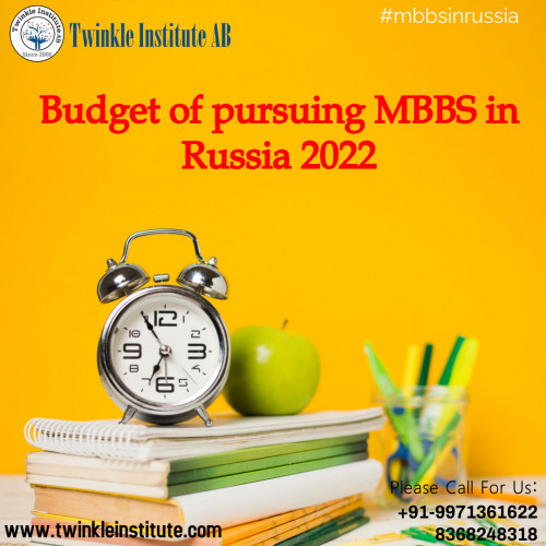 Budget-of-pursuing-MBBS-in-Russia-2022-Twinkle-Institute-AB.jpg