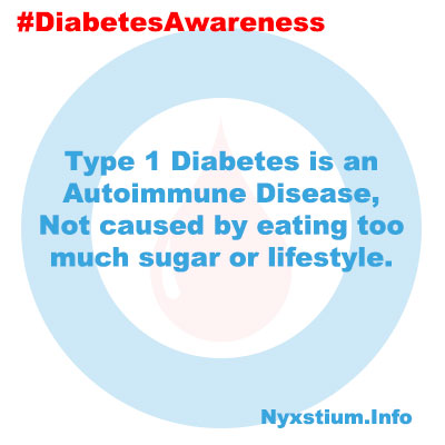 Type 1 Diabetes is an Autoimmune Disease, Not caused by eating too much sugar or lifestyle.