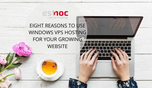 EIGHT-REASONS-TO-USE-WINDOWS-VPS-HOSTING-FOR-YOUR-GROWING-WEBSITE.jpg
