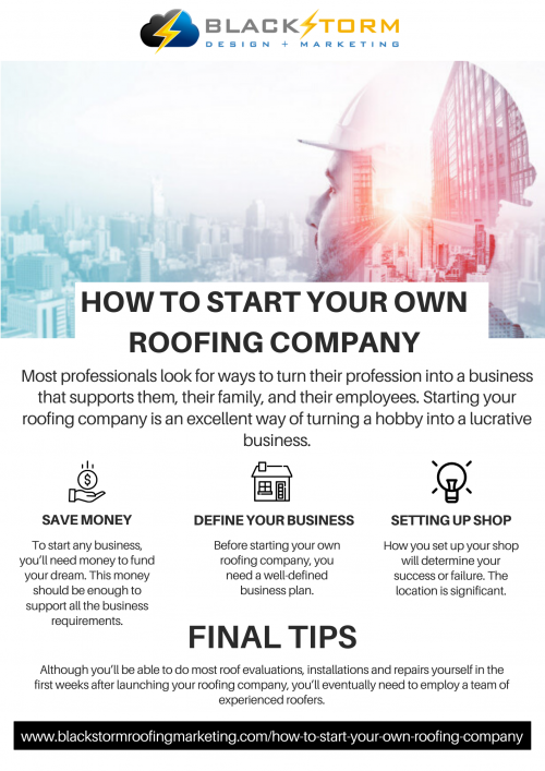 Visit at - https://blackstormroofingmarketing.com/how-to-start-your-own-roofing-company/
Most professionals look for ways to turn their profession into a business that supports them, their family, and their employees. Starting your roofing company is an excellent way of turning a hobby into a lucrative business. Starting a reputable roofing business involves more than knowing how to install, repair, or replace roofs.