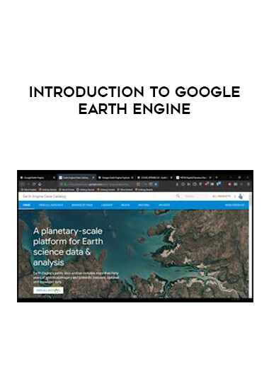 Introduction To Google Earth Engine - Online Courses Marketplace