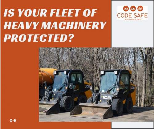 Is-your-fleet-of-heavy-machinery-protected.jpg