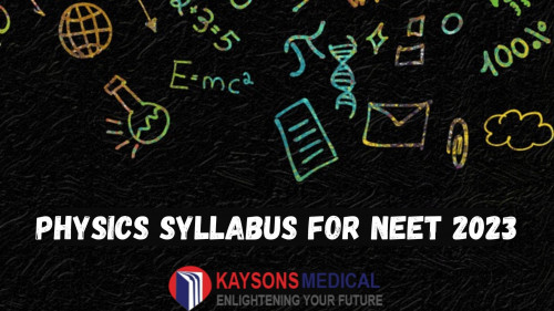 Physics syllabus for NEET 2023