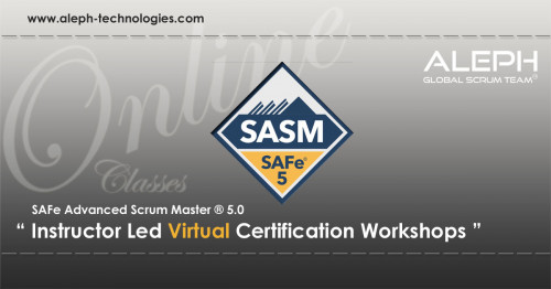 SAFe-Advanced-Scrum-Master-SASM-Virtual-Instructor-Led-Workshop-Aleph-Global-Scrum-Team-109bf2dc21e014091.jpg