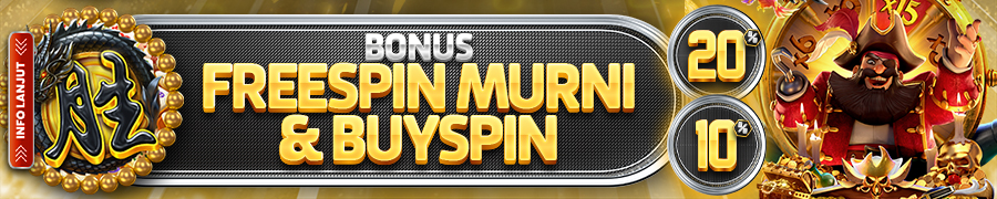 BONUS FREESPIN MURNI 20% & BUY FREESPIN 10%