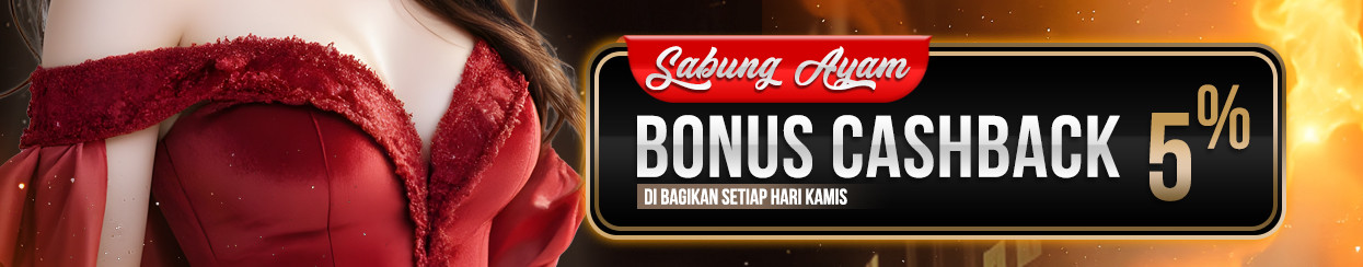 BONUS CASHBACK SABUNG AYAM 5%