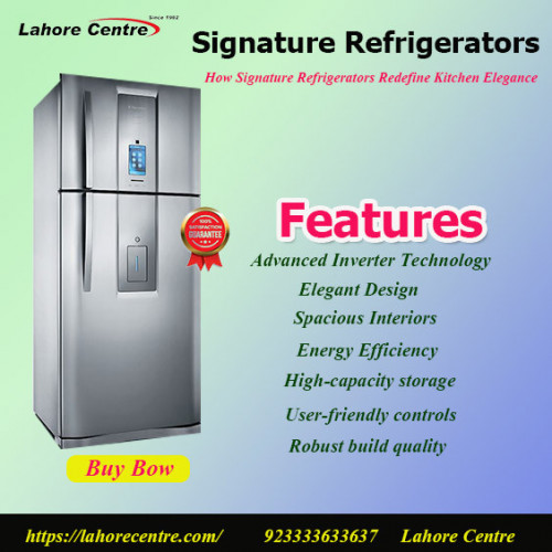 Explore how Signature Refrigerators redefine kitchen elegance with advanced features, sleek designs, and energy-efficient technology. Shop now at Lahore Centre. https://payrchat.com/blogs/7698/how-signature-refrigerators-redefine-kitchen-elegance