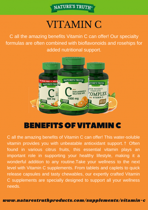 Vitamin C Supplements - https://www.naturestruthproducts.com/supplements/vitamin-c/
Vitamin C is a water-soluble compound, C all the amazing benefits of Vitamin C can offer! This water-soluble vitamin provides you with unbeatable antioxidant support.† Often found in various citrus fruits, this essential vitamin plays an important role in supporting your healthy lifestyle, making it a wonderful addition to any routine.