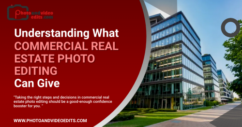 Learn more: https://www.photoandvideoedits.com/understanding-what-commercial-real-estate-photo-editing-can-give