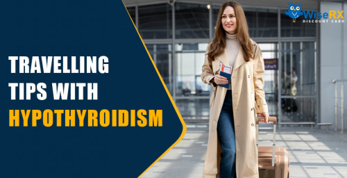 Do you have hypothyroidism and need to travel? We've put together a list of 9 helpful travel tips for people with Hypothyroidism, which will help you keep on track and stress-free on your journey. For more information feel free to contact us!

Learn more: https://www.wiserxcard.com/9-travel-tips-for-people-with-hypothyroidism/